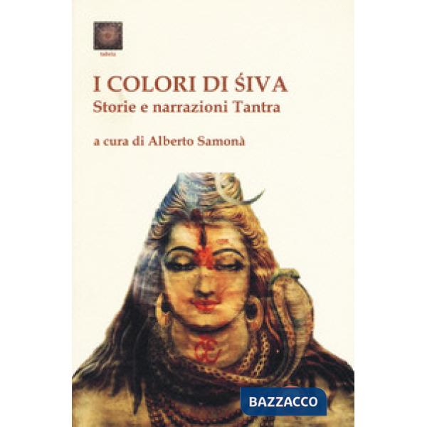 Colori di Shiva. Storie e narrazioni tantra (I)