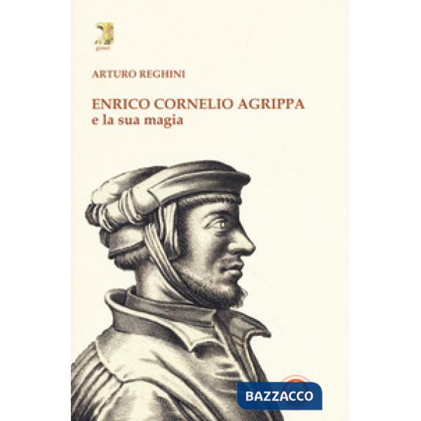 Enrico Cornelio Agrippa e la sua magia