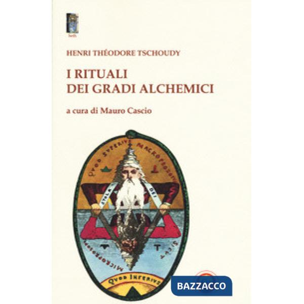Rituali dei gradi alchemici (I)