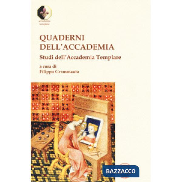 Quaderni dell'accademia. Studi dell'Accademia Templare
