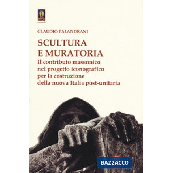 Scultura e muratoria. Il contributo massonico nel progetto iconografico per la c
