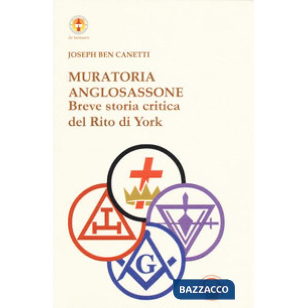 Muratoria anglosassone. Breve storia critica del Rito di York