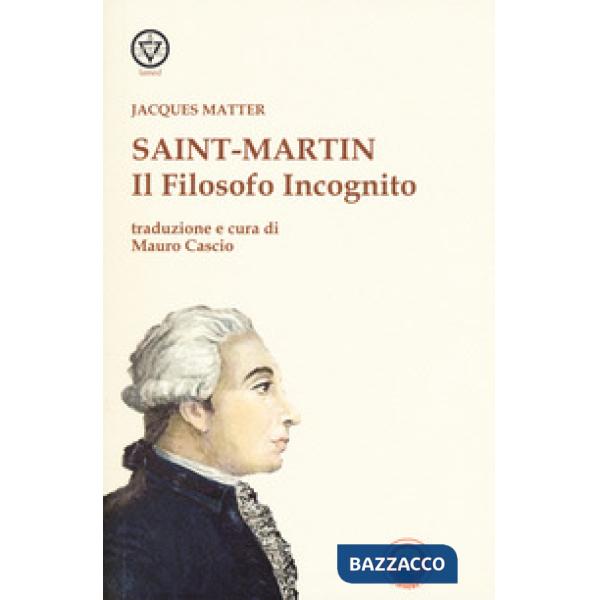Saint-Martin. Il filosofo incognito