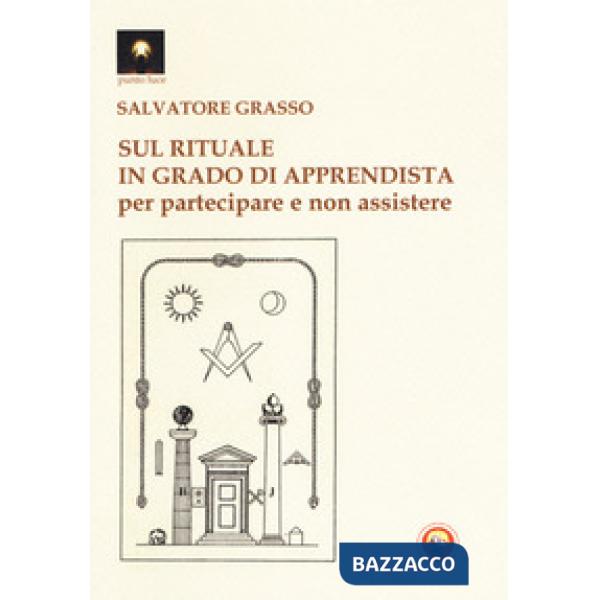 Sul rituale in grado di apprendista. Per partecipare e non assistere