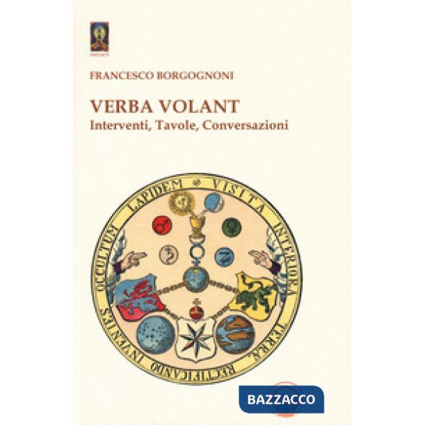 Verba volant. Interventi, Tavole, conversazioni