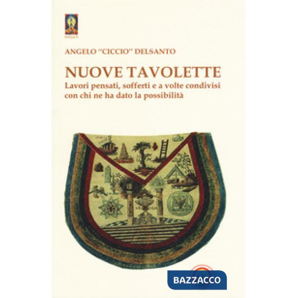 Nuove tavolette. Lavori pensati, sofferti e a volte condivisi con chi ne ha dato la possibilità