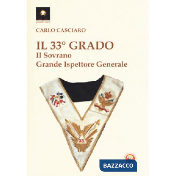 33° grado. Il sovrano grande ispettore generale (Il)