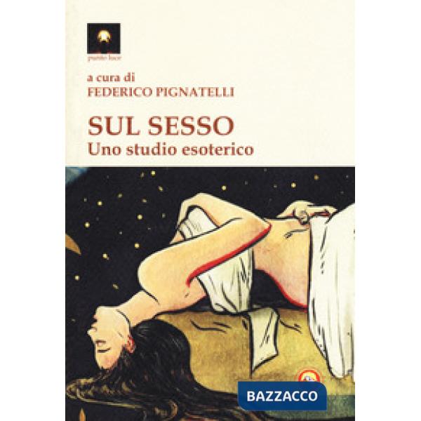 Sul sesso. Uno studio esoterico