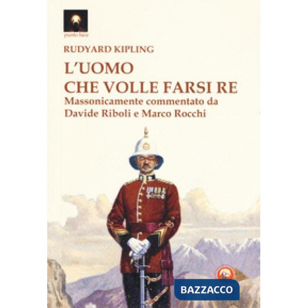 Uomo che volle farsi re (L')