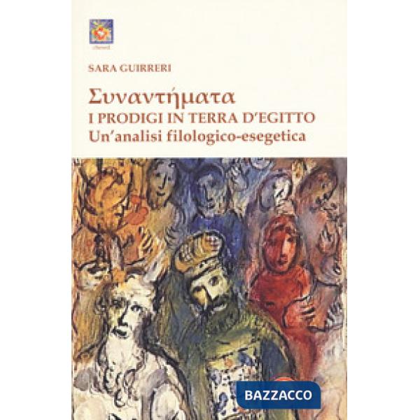 Sunantemata. I prodigi in terra d'Egitto. Un'analisi filologico-esegetica