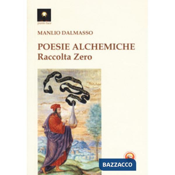 Poesie alchemiche. Raccolta zero