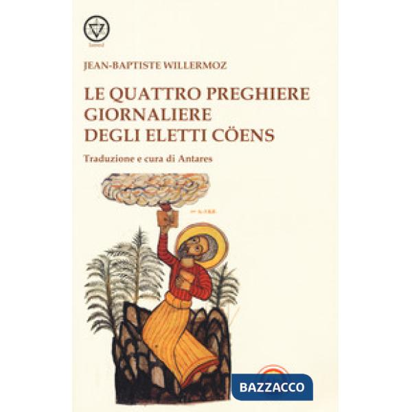 Quattro preghiere giornaliere degli Eletti Coens (Le)