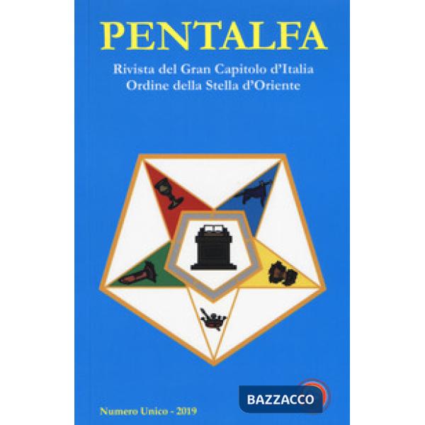 Pentalfa. Rivista del Gran Capitolo d'Italia, Ordine della Stella d'Oriente. 2019
