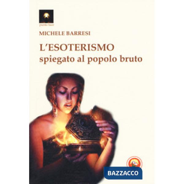 Esoterismo spiegato al popolo bruto (L')