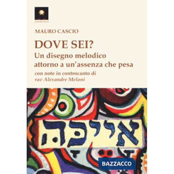 Dove sei? Un disegno melodico attorno un'assenza che pesa