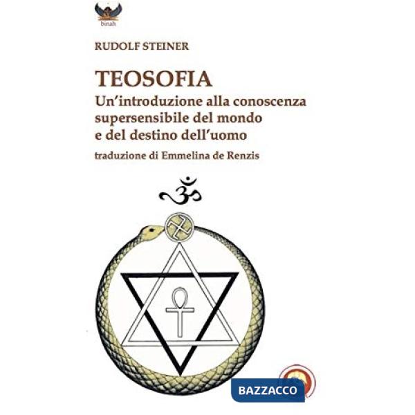 Teosofia. Un'introduzione alla conoscenza supersensibile del mondo e del destino dell'uomo