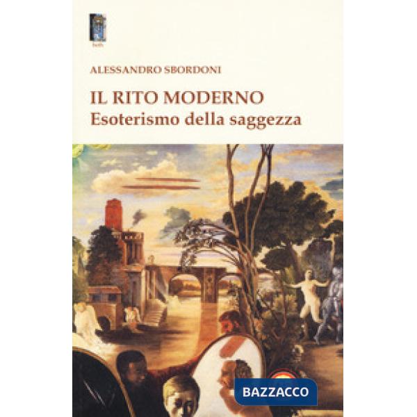 Rito moderno. Esoterismo della saggezza (Il)