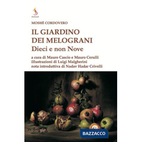 Giardino dei melograni. Dieci e non nove (Il)