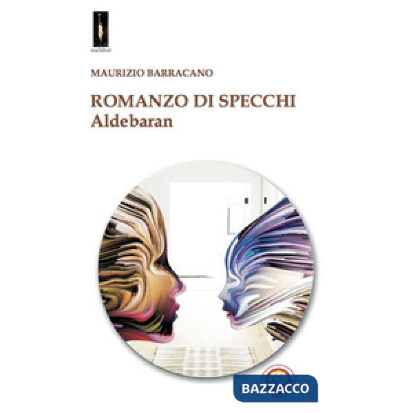 Romanzo di specchi. Aldebaran