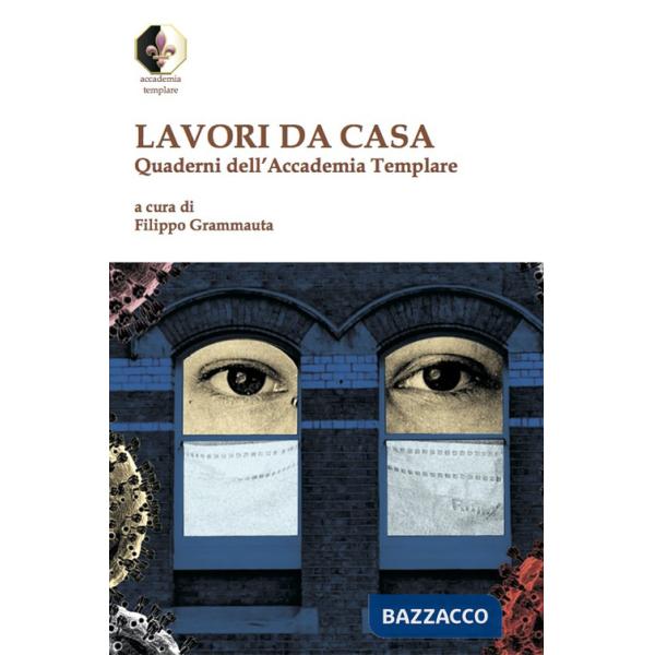 Lavori da casa. Quaderni dell'Accademia Templare