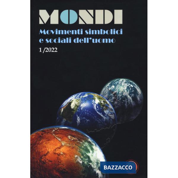 Mondi. Movimenti simbolici e sociali dell'uomo (2022). Vol. 1