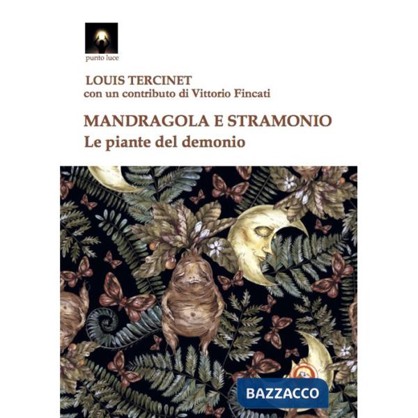 Mandragola e stramonio. Le piante del demonio