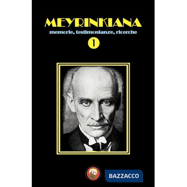 Meyrinkiana. Memorie, testimonianze, ricerche (2023). Vol. 1