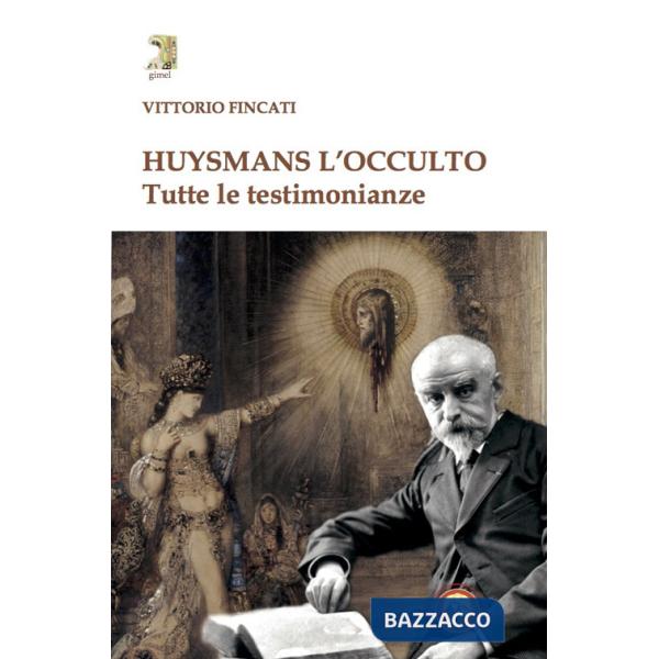 Huysmans l'occulto. Tutte le testimonianze