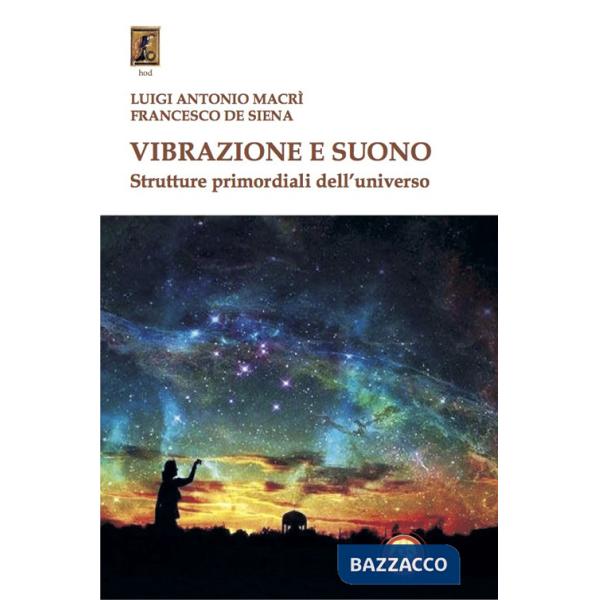 Vibrazione e suono. Strutture primordiali dell'universo
