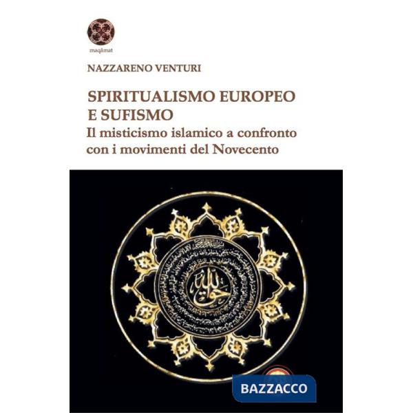 Spiritualismo europeo e sufismo. Il misticismo islamico a confronto con i movimenti del Novecento