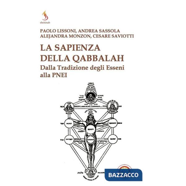 Sapienza della qabbalah. Dalla tradizione degli Esseni alla PNEI (La)