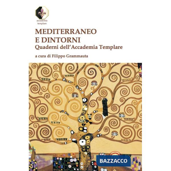 Mediterraneo e dintorni. Quaderni dell'Accademia Templare