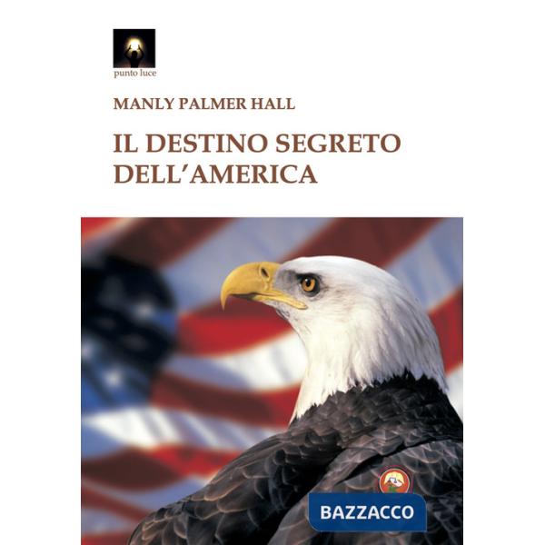 Destino segreto dell'America (Il)