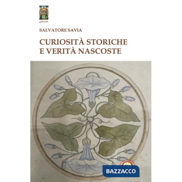 Curiosità storiche e verità nascoste