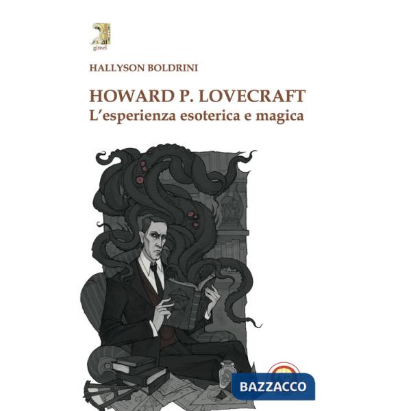 Howard P. Lovecraft. L'esperienza esoterica e magica