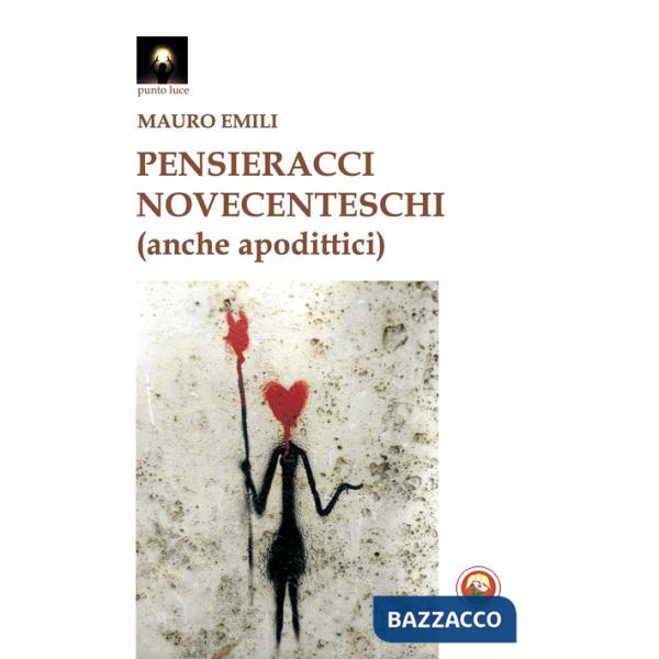 Pensieracci novecenteschi (anche apodittici)