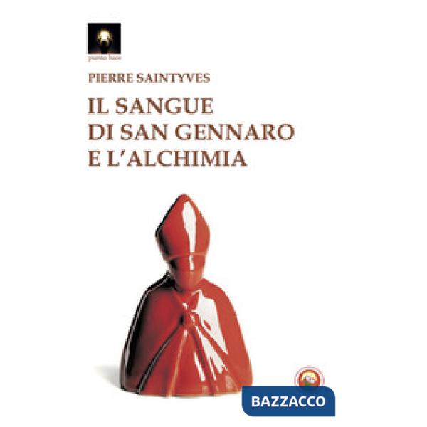 Sangue di San Gennaro e l'alchimia (Il)