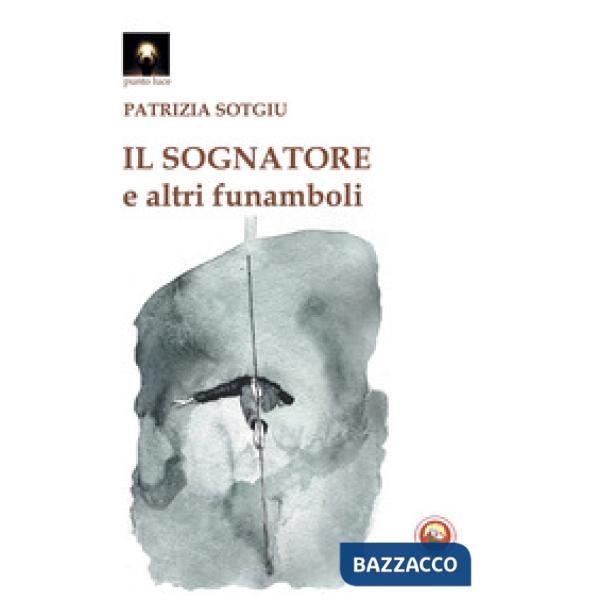 Sognatore e altri funamboli (Il)