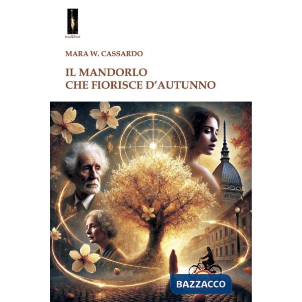 Mandorlo che fiorisce d'autunno (Il)