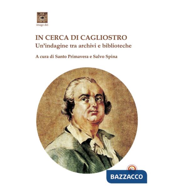 In cerca di Cagliostro. Un'indagine tra archivi e biblioteche