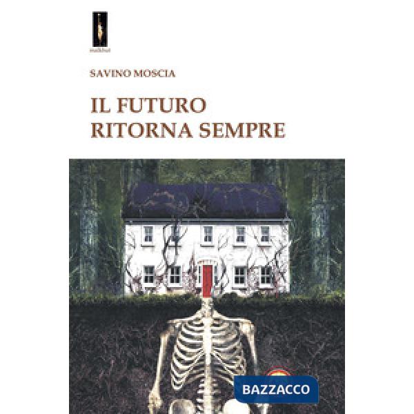 Futuro ritorna sempre (Il)