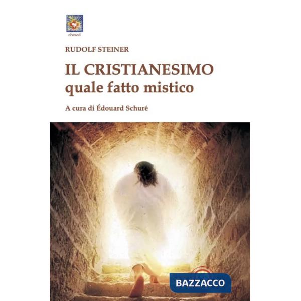 Cristianesimo quale fatto mistico (Il)