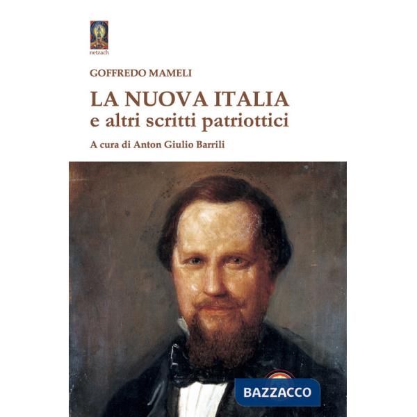 Nuova Italia e altri scritti patriottici (La)