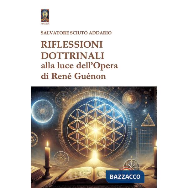 Riflessioni dottrinali alla luce dell'opera di René Guénon