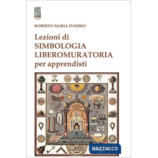 Lezioni di simbologia liberomuratoria per apprendisti