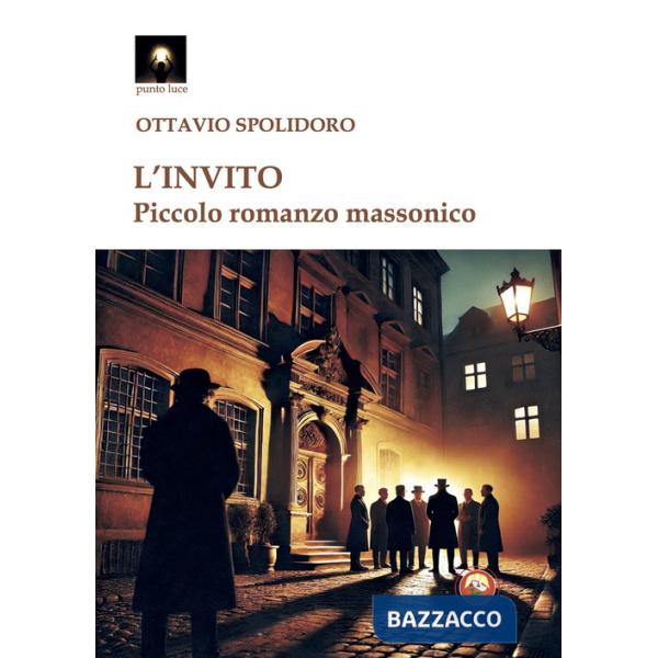 Invito. Piccolo romanzo massonico (L')
