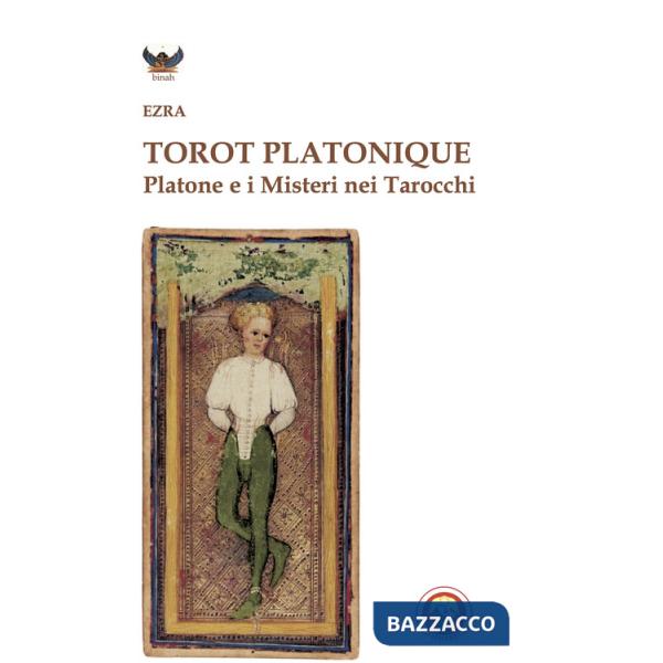 Torot platonique. Platone e i misteri nei tarocchi