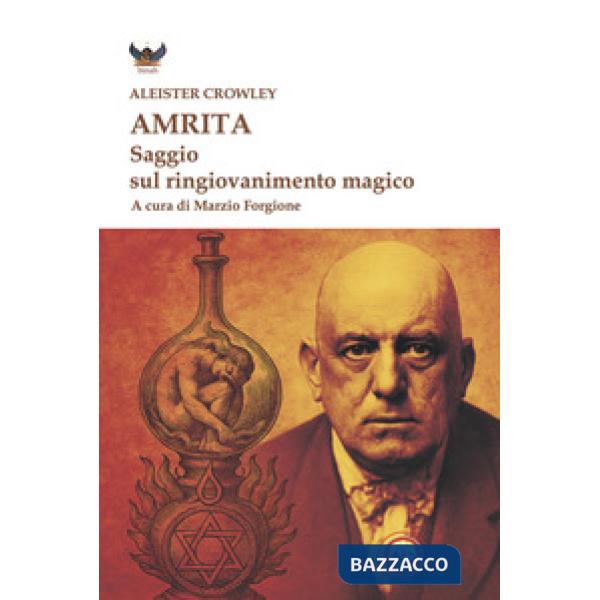 Amrita. Saggio sul ringiovanimento magico