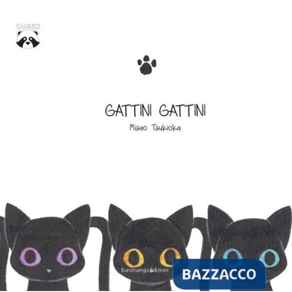 Gattini gattini. Ediz. a colori