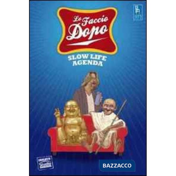 Lo faccio dopo. Slow life agenda 2012